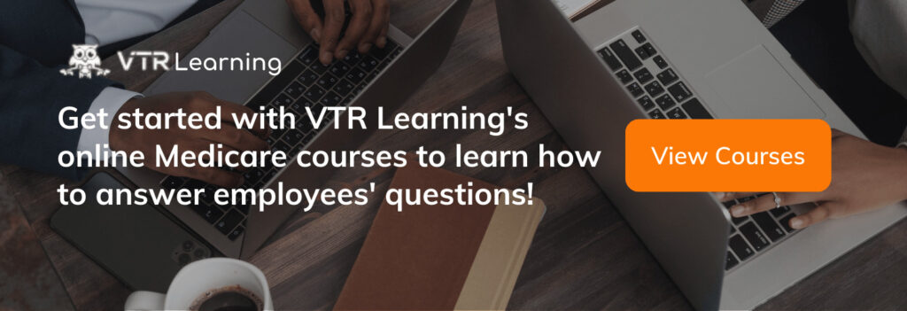Call to action inviting readers to look into VTR Learning's Medicare courses