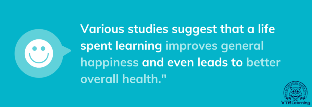 Quote about the benefits of continuing education for health and happiness