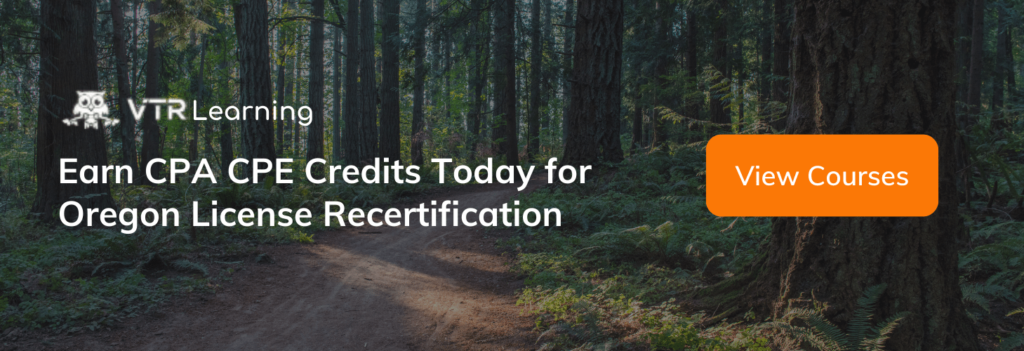 A call to action inviting Oregon CPAs to earn CPE with VTR Learning courses