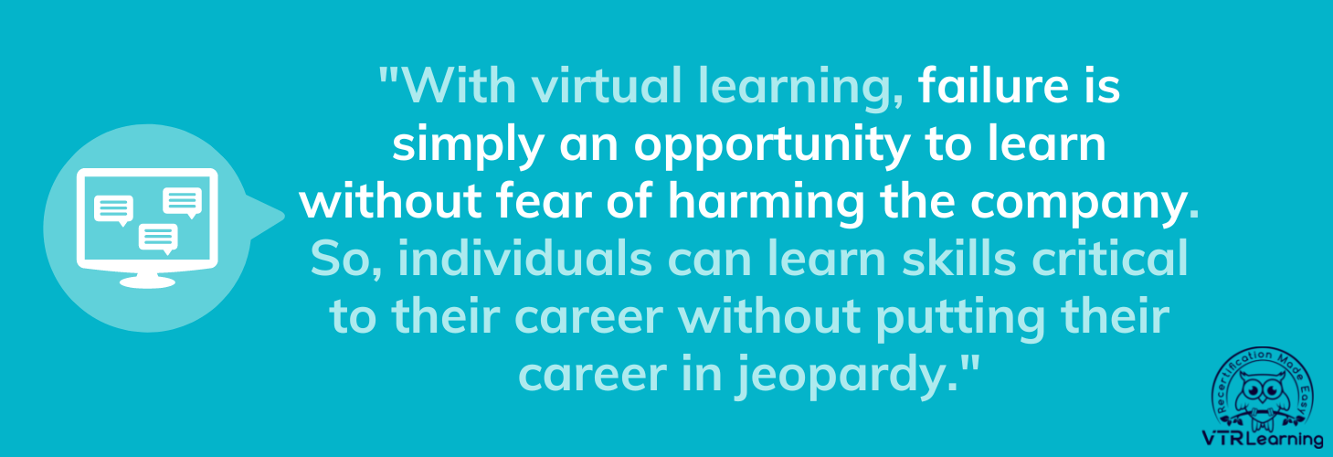 How Virtual Learning Provides a Low-Risk Experience | VTR Learning